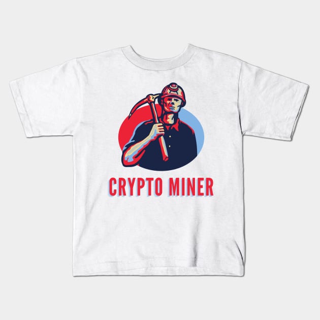 Crypto Miner Kids T-Shirt by rishibeliya